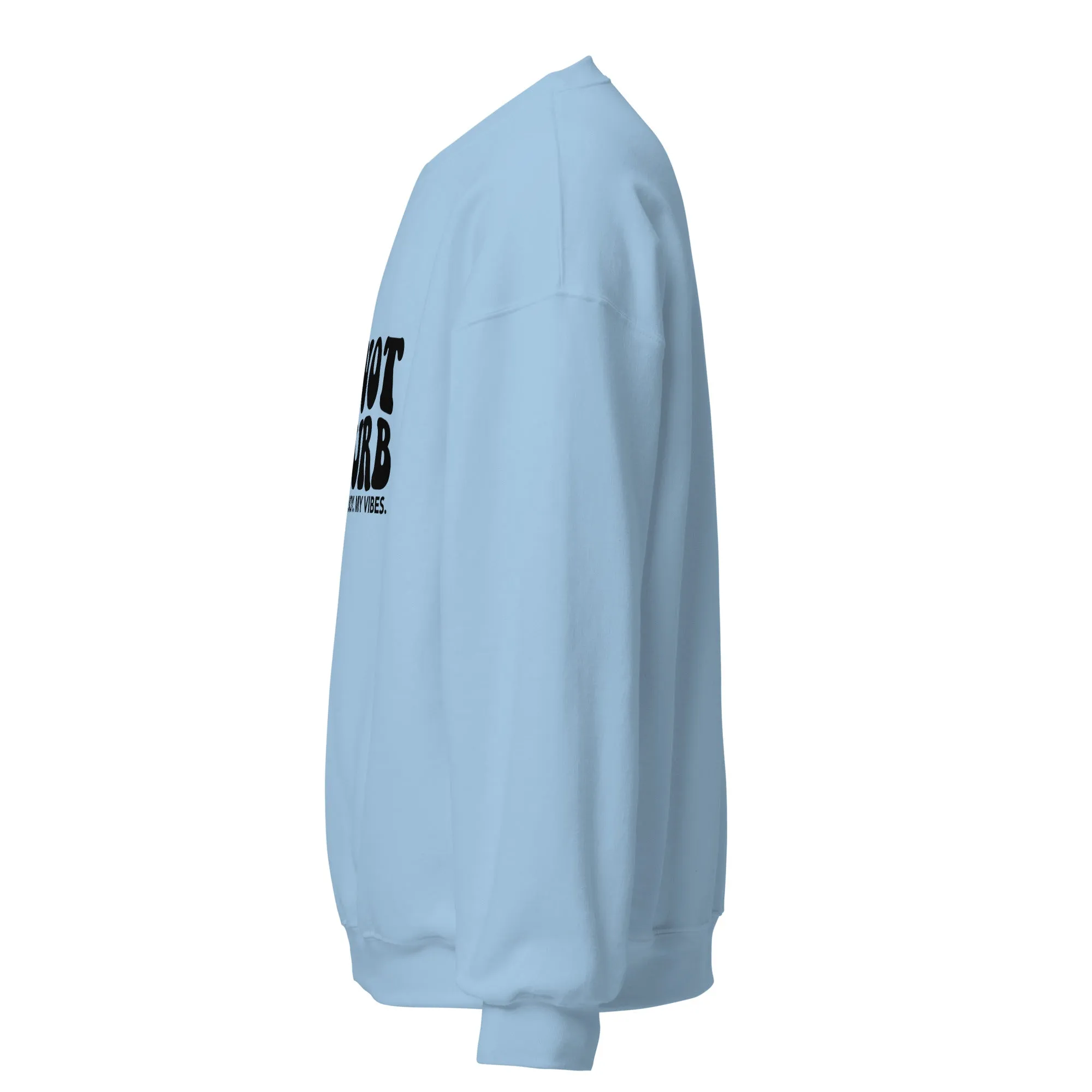 Do Not Disturb - Sweatshirt