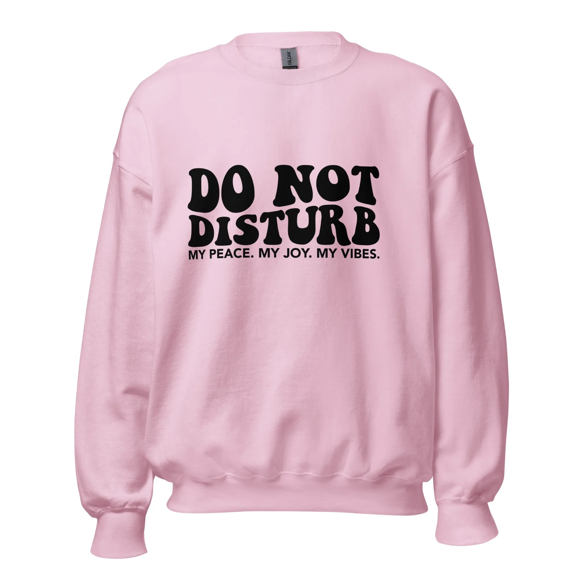 Do Not Disturb - Sweatshirt