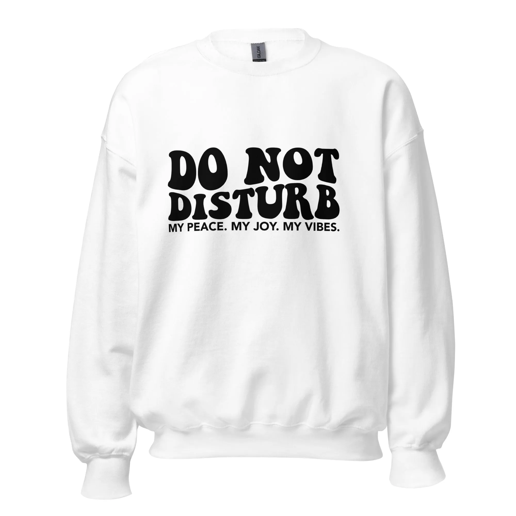 Do Not Disturb - Sweatshirt