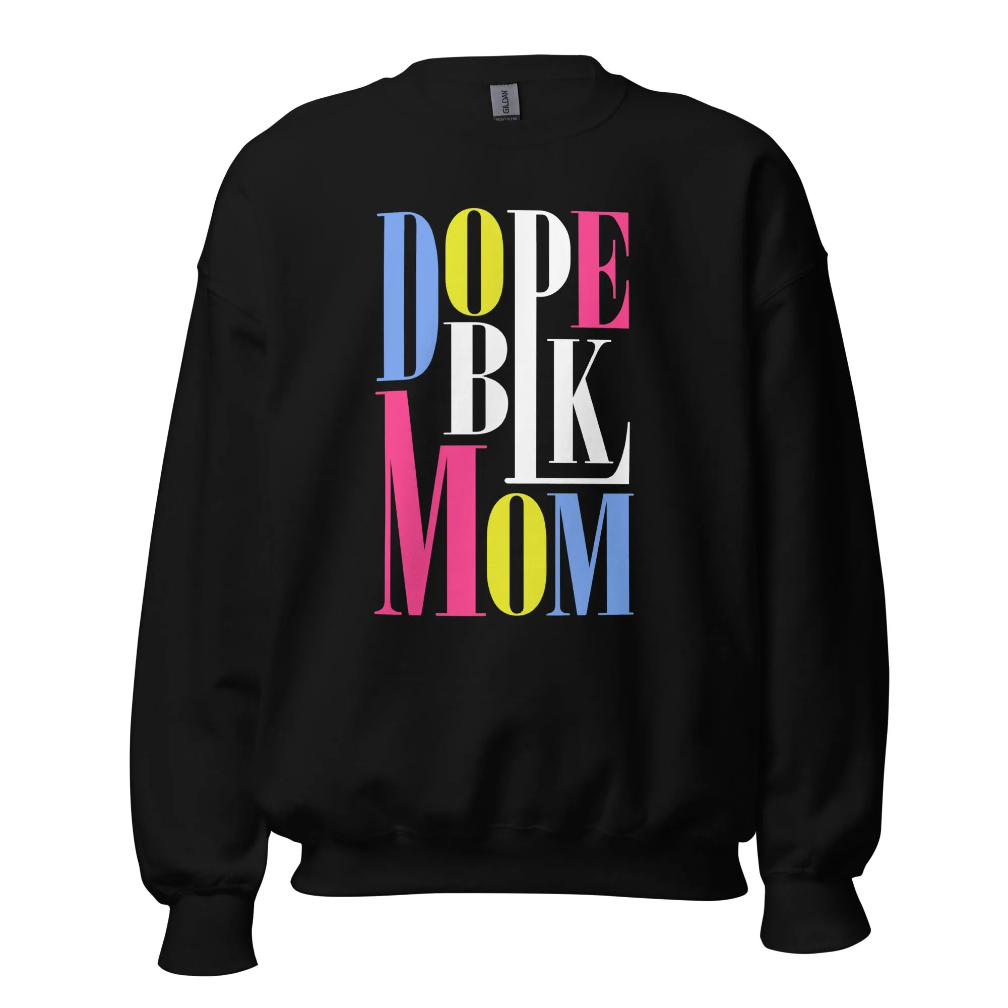 Dope BLK Mom - Sweatshirt